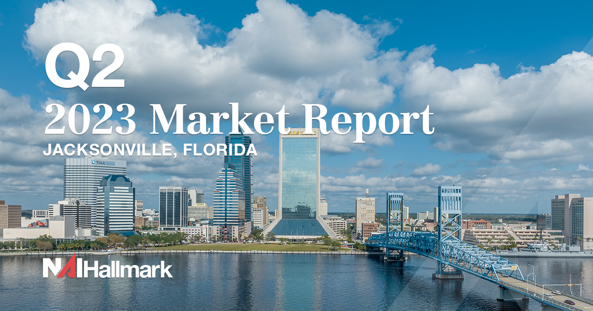 Jacksonville Market Report 2nd Quarter 2023 by NAI Hallmark