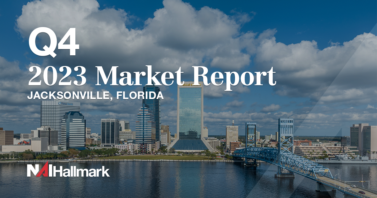 Jacksonville Market Report 4th Quarter 2023 by NAI Hallmark